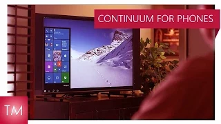 Continuum for Windows 10 Phones is EPIC!