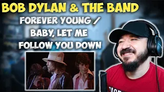 BOB DYLAN & THE BAND - Forever Young / Baby, Let Me Follow You Down | FIRST TIME HEARING REACTION