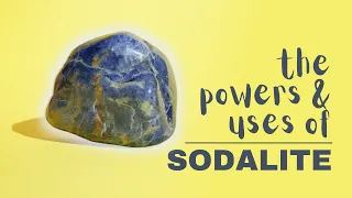 Sodalite: Spiritual Meaning, Powers And Uses