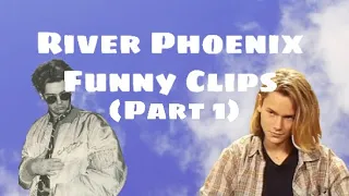 River Phoenix Funny Clips (Part 1)