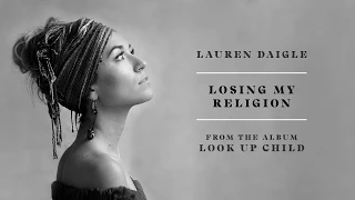 Lauren Daigle - Losing My Religion (Audio)