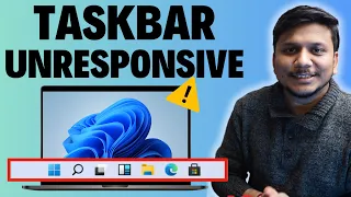 Taskbar Unresponsive, Frozen, Not Loading and Not Working in Windows 11 | Fix It