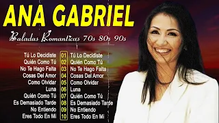 ANA GABRIEL 30 GRANDES EXITOS | ANA GABRIEL EXITOS SUS MEJORES CANCIONES