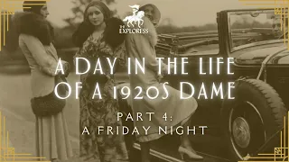 A Lady's Life in 1920s America, Part 4: A Friday Night