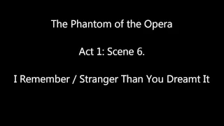 The Phantom of the Opera, Act 1 (Original London Cast): Scene 6, I Remember.