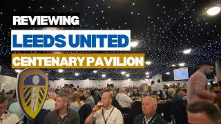 Reviewing Leeds United hospitality inside the Centenary Pavilion 👀