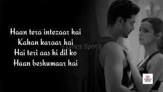 Intezaar ( LYRICS ) by Arijit Singh & Mithoon | Asees Kaur | Arif Khan