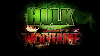 Hulk vs Wolverine - Theme / Opening