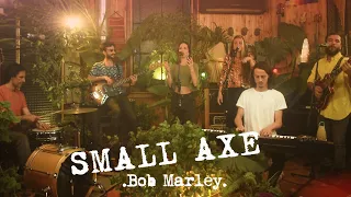 Small Axe- Bob Marley   ~  La Ola Reggae Sessions  ~