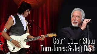 Tom Jones, Jeff Beck - Goin' Down Slow