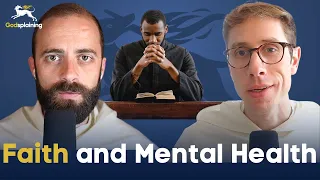 Faith and Mental Health | Fr. Jacob-Bertrand Janczyk & Fr. Gregory Pine