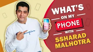 What’s On My Phone With Ssharad Malhotra | Phone Secrets Revealed