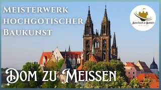 DOM ZU MEISSEN - Meisterwerk hochgotischer Baukunst I Doku HD I Schlösser & Burgen