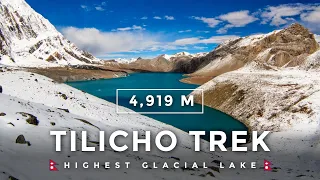 Tilicho Lake Trek | Manang, Nepal | The Highest Glacial Lake In The World