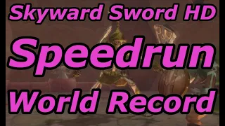 Skyward Sword HD Any% Speedrun in 3:57:59 [World Record]