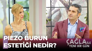 Burun Estetiğinde İdeal Yaş - Çağla İle Yeni Bir Gün 587. Bölüm