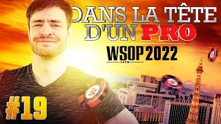 ♠♣♥♦ Dans la Tête d'un Pro : WSOP 2022 #19 (poker)