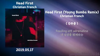 그저 달달한 노래가 클럽노래로 바뀐다면.MP4 / Christian French - Head First (Young Bombs Remix)