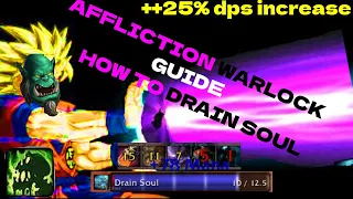 Affliction Warlock How to Drain Soul Correctly to Maximize Damage 3.3.5 Warmane & WOTLK Classic