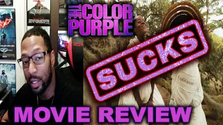 THE COLOR PURPLE 2023  Sucks MOVIE REVIEW MY ISSUES