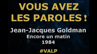 Jean-Jacques Goldman -  Encore un matin  - Paroles lyrics  - VALP