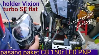 cara pasang paket CB 150r turbo SE flat holder Vixion PNP non leveling sinar otomotif