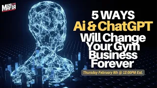 5 Ways ChatGPT and Ai Will Change Your Gym Business Forever