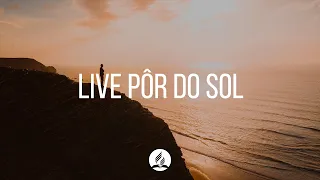 LIVE DE PÔR DO SOL | Matheus Rizzo - 25.02.22