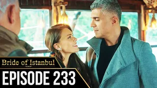 Bride of Istanbul - Episode 233(English Subtitles) | Istanbullu Gelin