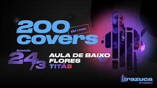 024 - AULA BAIXO - Flores - Titãs