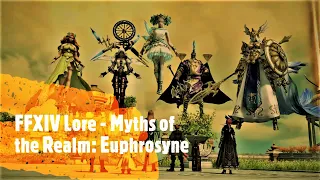 FFXIV Lore - Myths of the Realm: Euphrosyne