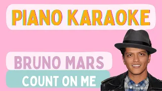 Bruno Mars - Count on Me (Piano Karaoke Version)