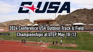 2024 CUSA Championships - El Paso, TX - May 10-12, 2024