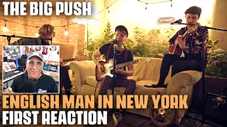 Musician/Producer Reacts to "English Man In New York" (Cover by Sting) by The Big Push