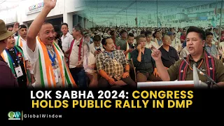 LOK SABHA 2024: CONGRESS HOLDS PUBLIC RALLY IN DMP