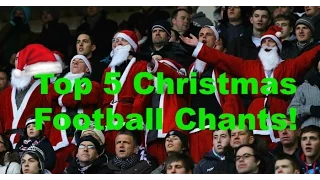 Top 5 Christmas Football Chants w/Lyrics | Funny, Viral, Rude and Awesome | Part 4 Xmas Edition!