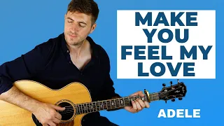 Make You Feel My Love - Fingerstyle Guitar Lesson (Adele)