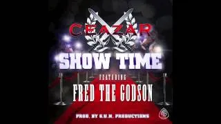 CEAZAR - SHOWTIME Feat FRED THE GODSON