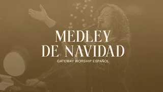 Medley de Navidad | Gateway Worship Español