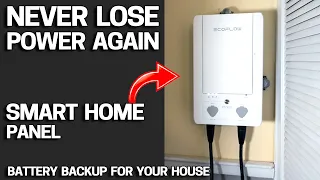 AUTOMATIC Battery Backup for your ENTIRE HOUSE! - Ecoflow Smart Home Panel