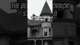The bell witch horror story part 8 #ghost #scary #creepypasta #ghoststories #ghostlygrimoires #fears