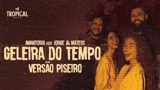 Anavitória ft Jorge & Mateus - Geleira do Tempo (Versão Piseiro)