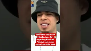 MPJ talks about Jokic’s reaction to Kendrick Perkins comments about him(via @JJRedick ) #shorts