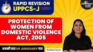 UP- PCSJ Rapid Revision | Protection of Women from Domestic Violence Act, 2005 | UPPCS J 2023 Exam