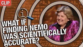 QI | What If Finding Nemo Was Scientifically Accurate?