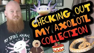 CHECKING OUT MY AXOLOTL COLLECTION!