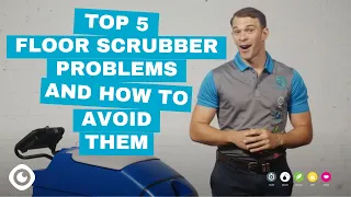 Top 5 Floor Scrubber Problems & How To Avoid Them