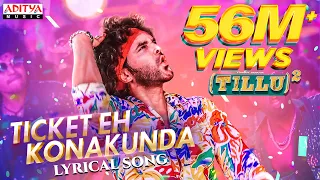 Ticket Eh Konakunda Lyrical Song | Tillu Square | Siddu, Anupama | Mallik Ram | Ram Miriyala