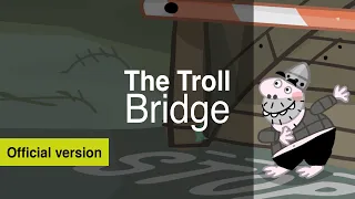 The Big Knights Official: The Troll Bridge