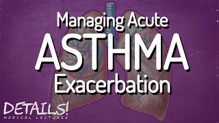 Management of Acute Asthma Exacerbation | Details